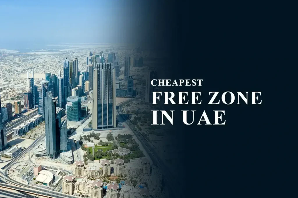 Cheapest Free Zones in Dubai (Updated 2025 Ranking)
